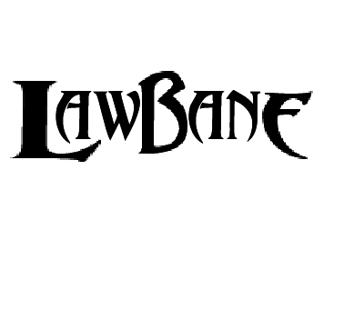 LAWBANE (Coming Soon)